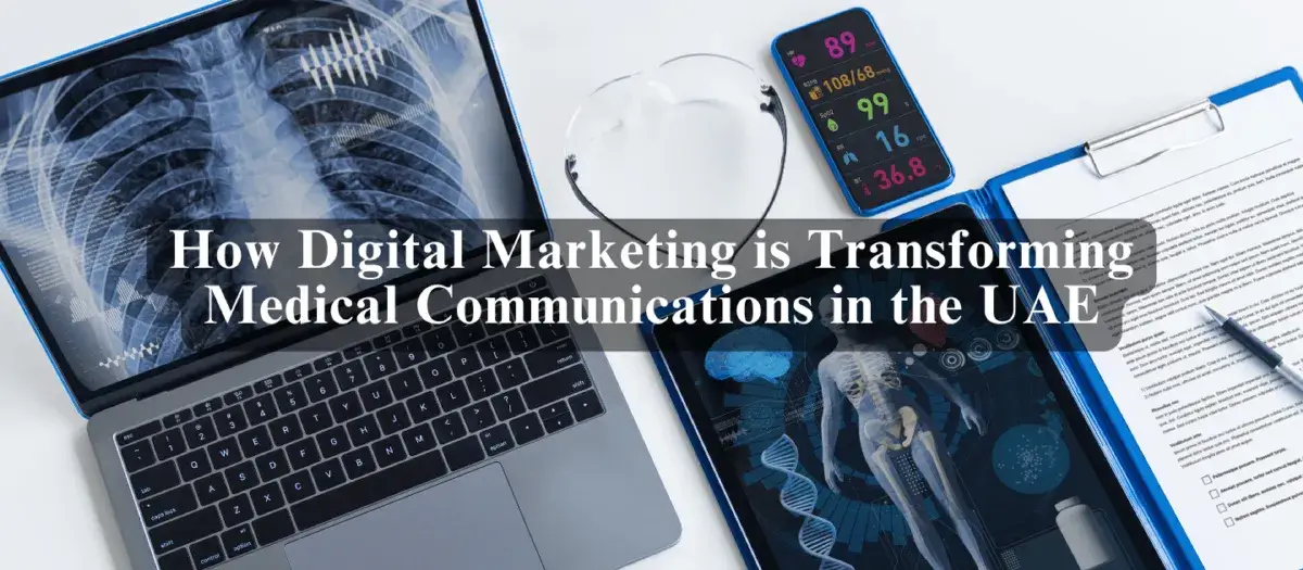 How Digital Marketing is Transforming Medical Communications in the UAE