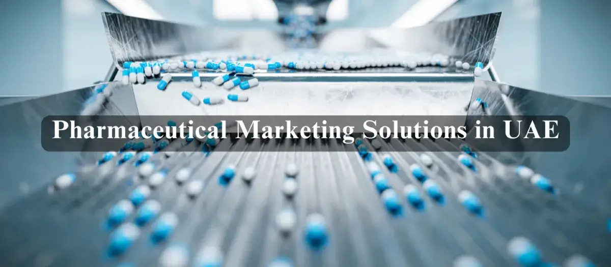 Pharmaceutical Marketing Solutions in UAE | Strategies for Success