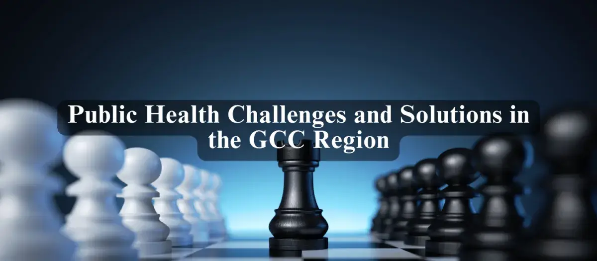 Public Health Challenges and Solutions in the GCC Region