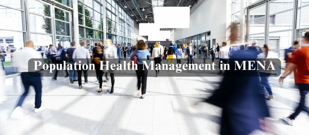 Population Health Management in MENA | Challenges and Opportunities