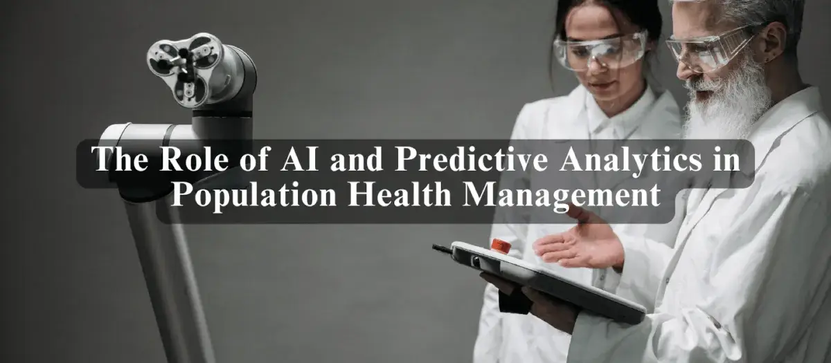 The Role of AI and Predictive Analytics in Population Health Management